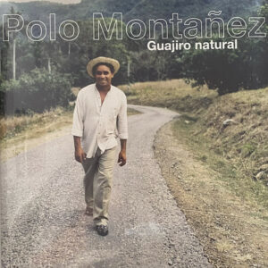 Polo Montañez – Guajiro Natural