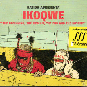 IKOQWE, Batida (4) – BATIDA apresenta IKOQWE – The Beginning, The Medium, The End And The Infinite